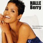 Halle Berry – The Uninterview